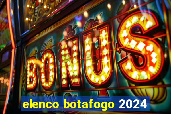 elenco botafogo 2024